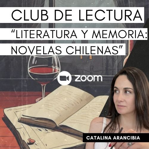 Club de Lectura «Literatura y memoria: novelas chilenas» – Anual