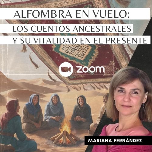 Alfombra en vuelo: Los cuentos ancestrales y su vitalidad en el presente