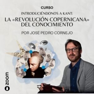 Introduciéndonos a Kant: La «revolución copernicana» del conocimiento