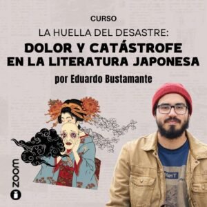 La huella del desastre: Dolor y catástrofe en la literatura japonesa